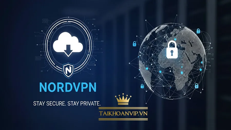 Download NordVPN từ đâu là an toàn nhất?