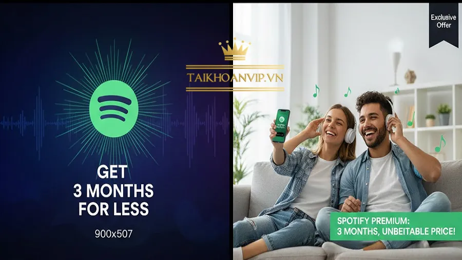 Vì sao nên mua Spotify Premium tại Taikhoanvip.vn?