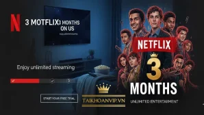 Hướng dẫn mua Netflix 3 tháng giá rẻ – Xem Netflix Premium ổn định 4K
