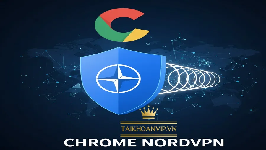 Chrome NordVPN là gì? Tại sao extension này lại bùng nổ trong năm 2025?