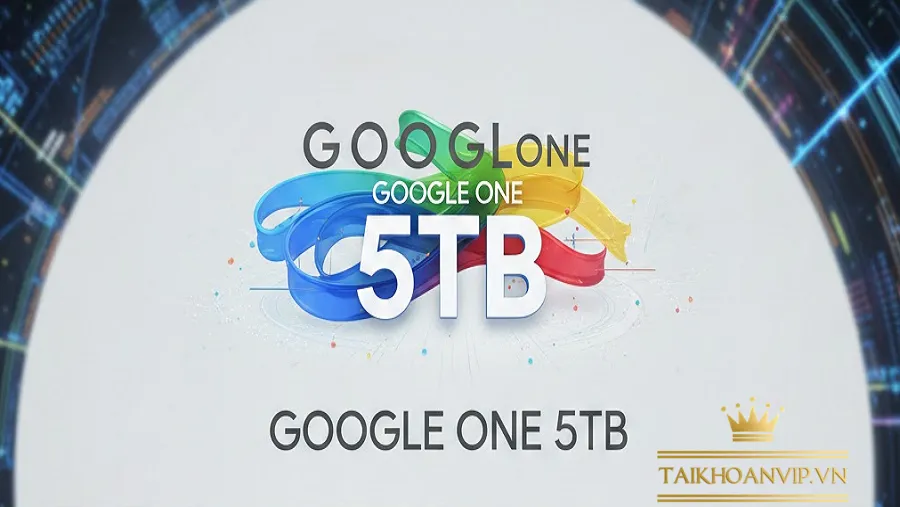 Cách sử dụng Google One 5TB hiệu quả