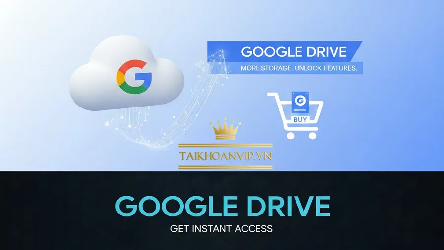 Google Drive – Không gian lưu trữ đám mây được tin dùng toàn cầu