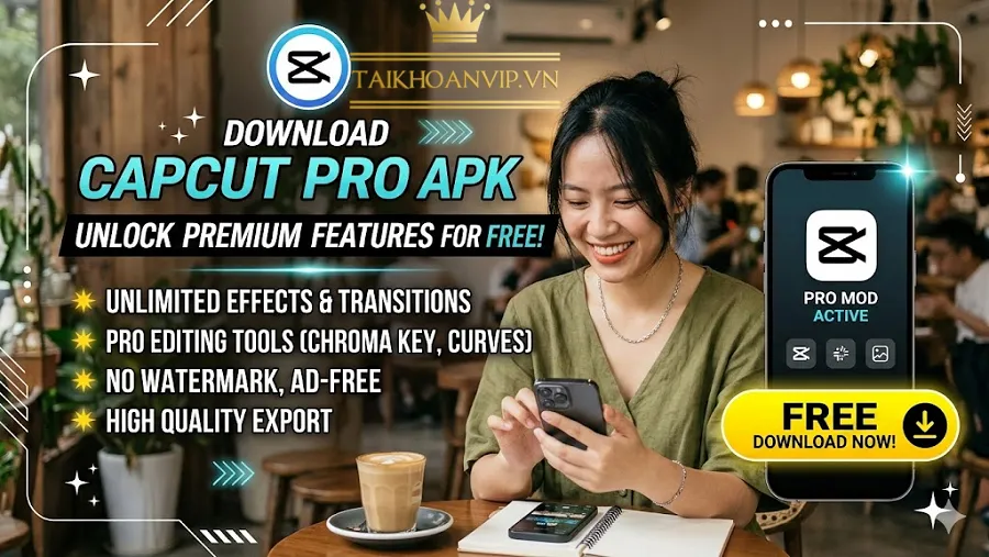 Download CapCut Pro Mod APK Có An Toàn Không? Giải Pháp Tốt Hơn