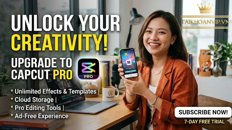 Đăng Ký CapCut Pro Chính Hãng – Hướng Dẫn Mua Tài Khoản CapCut Pro