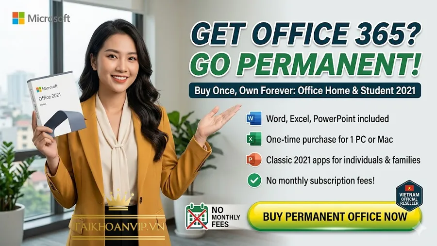 Office 365 Là Gì? Vì Sao Người Dùng Tìm Mua Office 365 Vĩnh Viễn