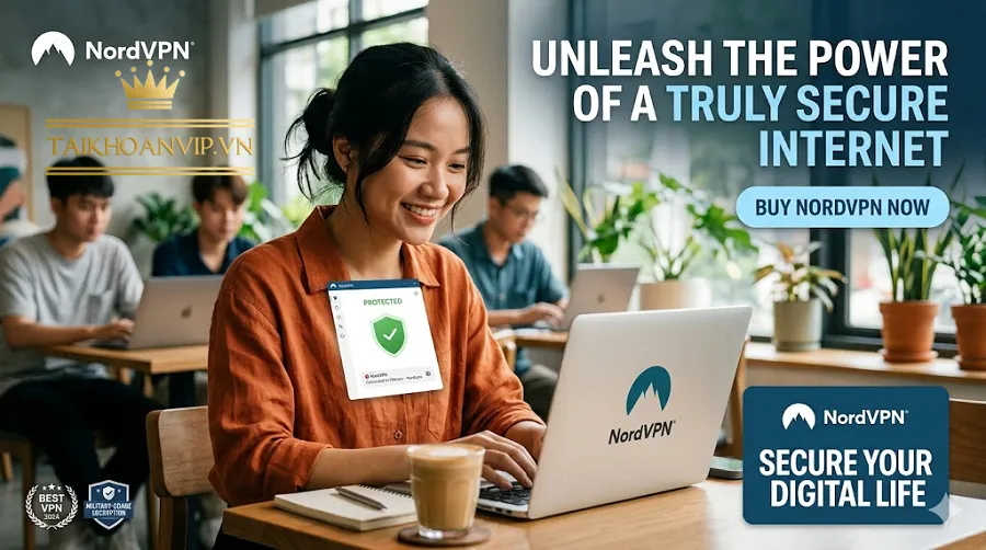 NordVPN Mua Ở Đâu Uy Tín? Hướng Dẫn Mua NordVPN Giá Tốt
