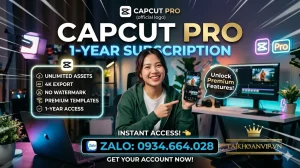 Tài Khoản CapCut Pro 1 Năm Giá Rẻ, Chính Hãng