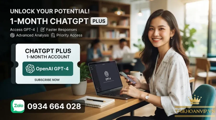 Tài khoản ChatGPT Plus 1 tháng chính hãng giá tốt