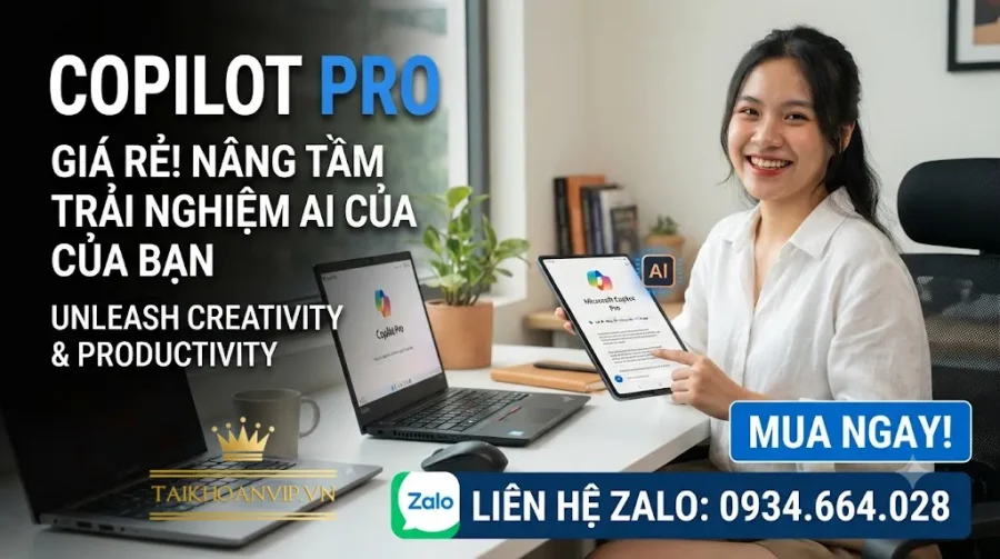 Copilot Pro giá rẻ | Mua Microsoft Copilot Pro uy tín