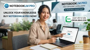 Mua NotebookLM Pro Chính Chủ Giá Tốt, Kích Hoạt Nhanh