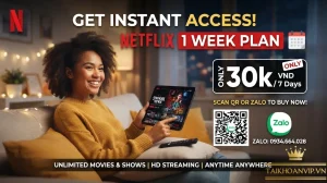 Mua Netflix 1 Tuần Giá Rẻ Xem Phim 4K Chất Lượng