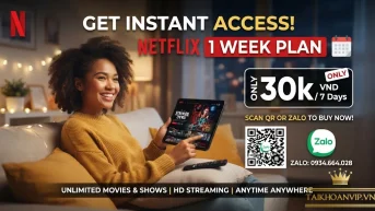 Mua Netflix 1 Tuần Giá Rẻ Xem Phim 4K Chất Lượng