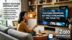 Xem YouTube không quảng cáo trên tivi | Youtube Premium giá tốt