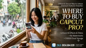 Mua CapCut Pro ở đâu? Giá tốt, tài khoản uy tín