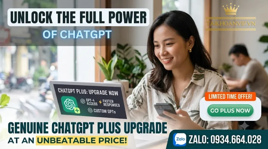 Nâng cấp ChatGPT Plus chính chủ giá rẻ tại Taikhoanvip.vn