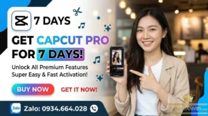 Mua CapCut 7 Ngày Giá Chỉ 25K/Tuần - Mua CapCut Pro 1 Tuần