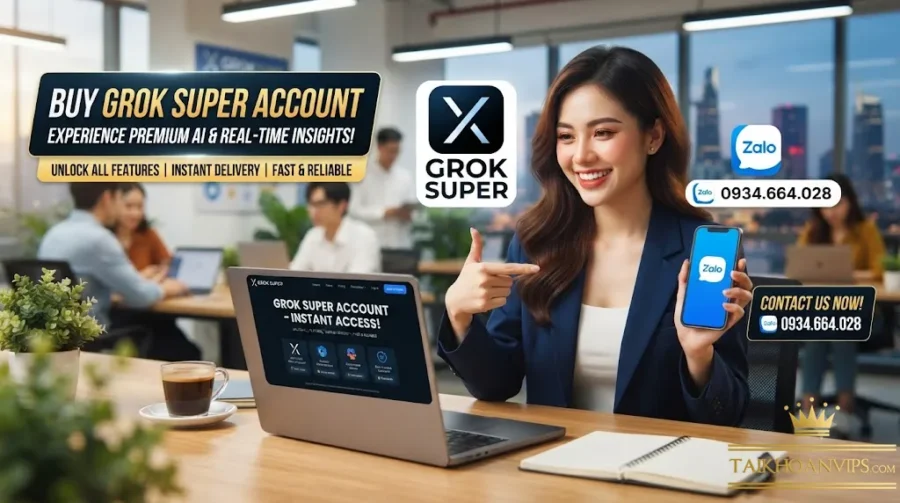 Mua Tài Khoản Grok Super Giá Rẻ, Chính Chủ